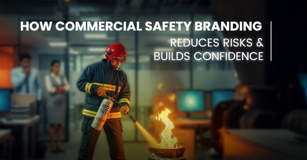 How Commercial Safety Branding Reduces Risks and Builds Confidence