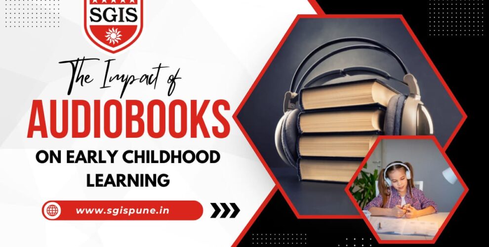 The Impact of Audiobooks on Early Childhood Learning